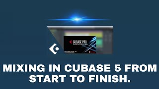 MIXING IN CUBASE 5 FROM START TO FINISH #Cubase5 #MixingVocals