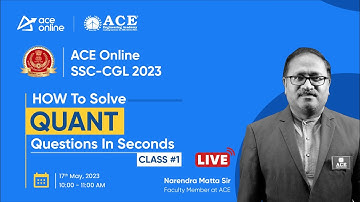 SSC CGL-2023 Quantitative Aptitude: Tips to Solve Ques Quickly with Mr Narendra Sir |C-1 |ACE Online