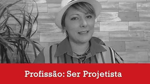 Qual é a função de um projetista?