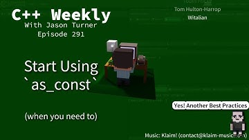 C++ Weekly - Ep 291 - Start Using `as_const`