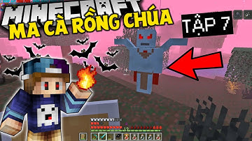 MINECRAFT VÙNG ĐẤT MA CÀ RỒNG | Tập 7 | Thách Đấu Với Ma Cà Rồng Chúa Tể Và Làm Bạn Với Quái Vật !!