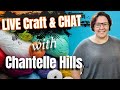 Live craft n chat with chantelle hills