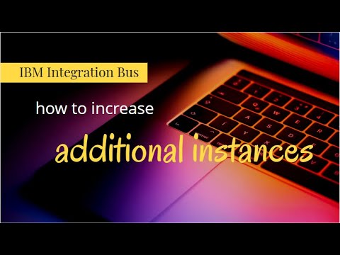 iib  - how to increase additional instances - IBM Integration Bus