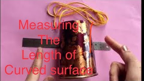 Measuring the length of a curved surface like cylinder