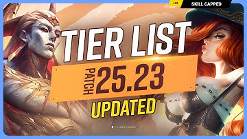 NEW UPDATED TIER LIST for PATCH 25.23 - League of Legends