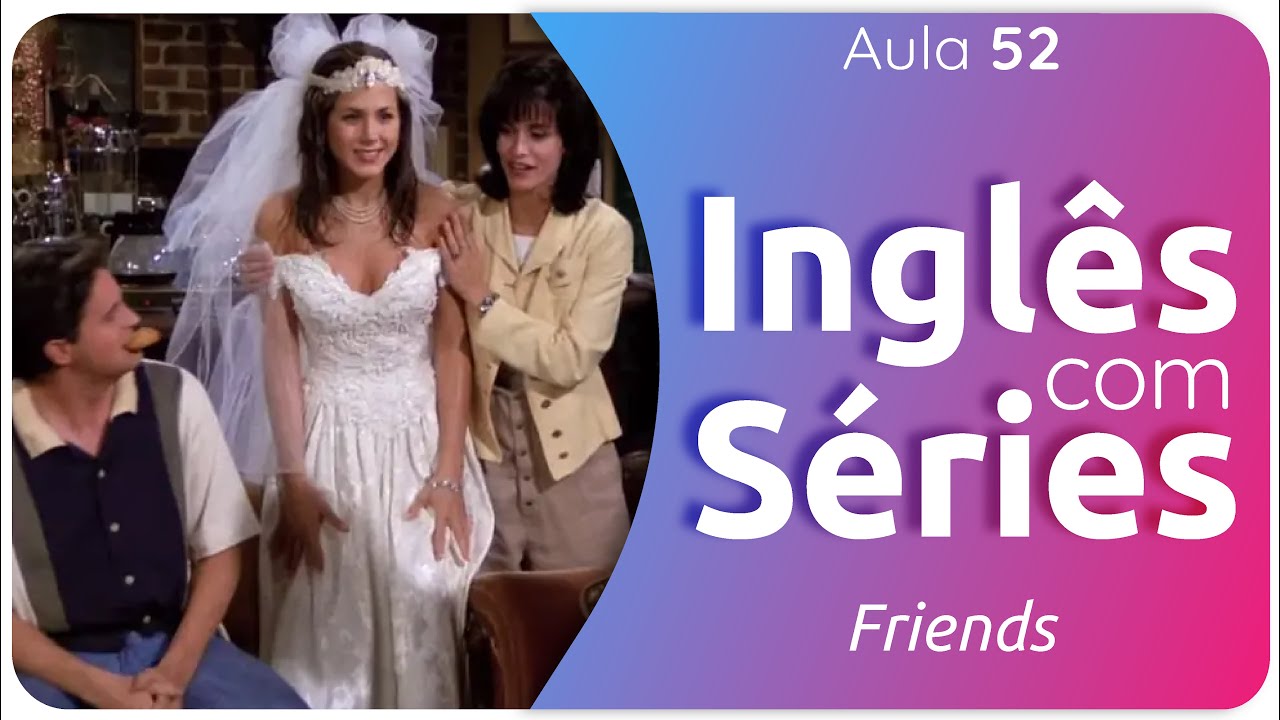 Inglês com Friends Season 1 Episode 1 