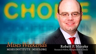 Bob Murphy: Cooperation, Enterprise, and Human Action