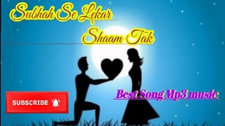 Download Lagu Subhah Se Lekar Shaam Tak... Filim : Mohra | Singar: Udit Narayan, Sadhana Sargam | MP3