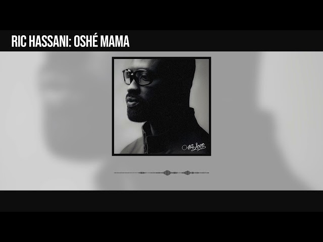 Ric Hassani - Oshé Mama (Official Audio)