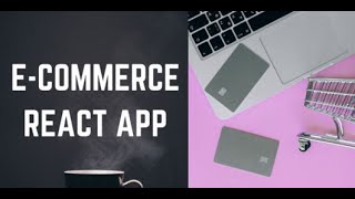 React E-Commerce App | React Shopping Cart UI Design