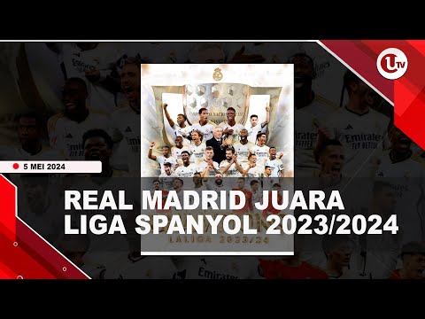 REAL MADRID JUARA LIGA SPANYOL, GELAR YANG KE-36 | U-NEWS