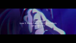 Aytee X Mason Family - MONSTA Infinity (prod. PULSE)