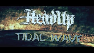 HeadUp - Tidal Wave (official video)