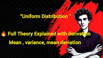 Uniform Distribution Explained | Complete Theory with Derivations | BBS/BBA/BSc Statistics 1st yr