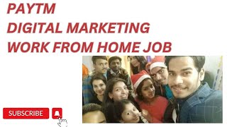 PAYTM DIGITAL MARKETING WORK FROM HOME JOB, PAYTM WORK FROM HOME JOB, DIGITAL MARKETING JOB.