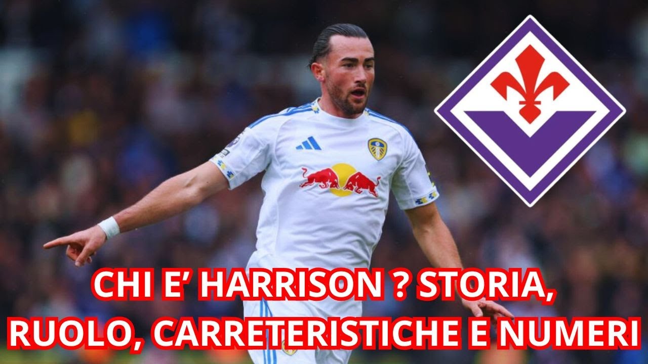 CHI è JACK HARRISON ⁉️ UFFICIALE alla FIORENTINA‼️