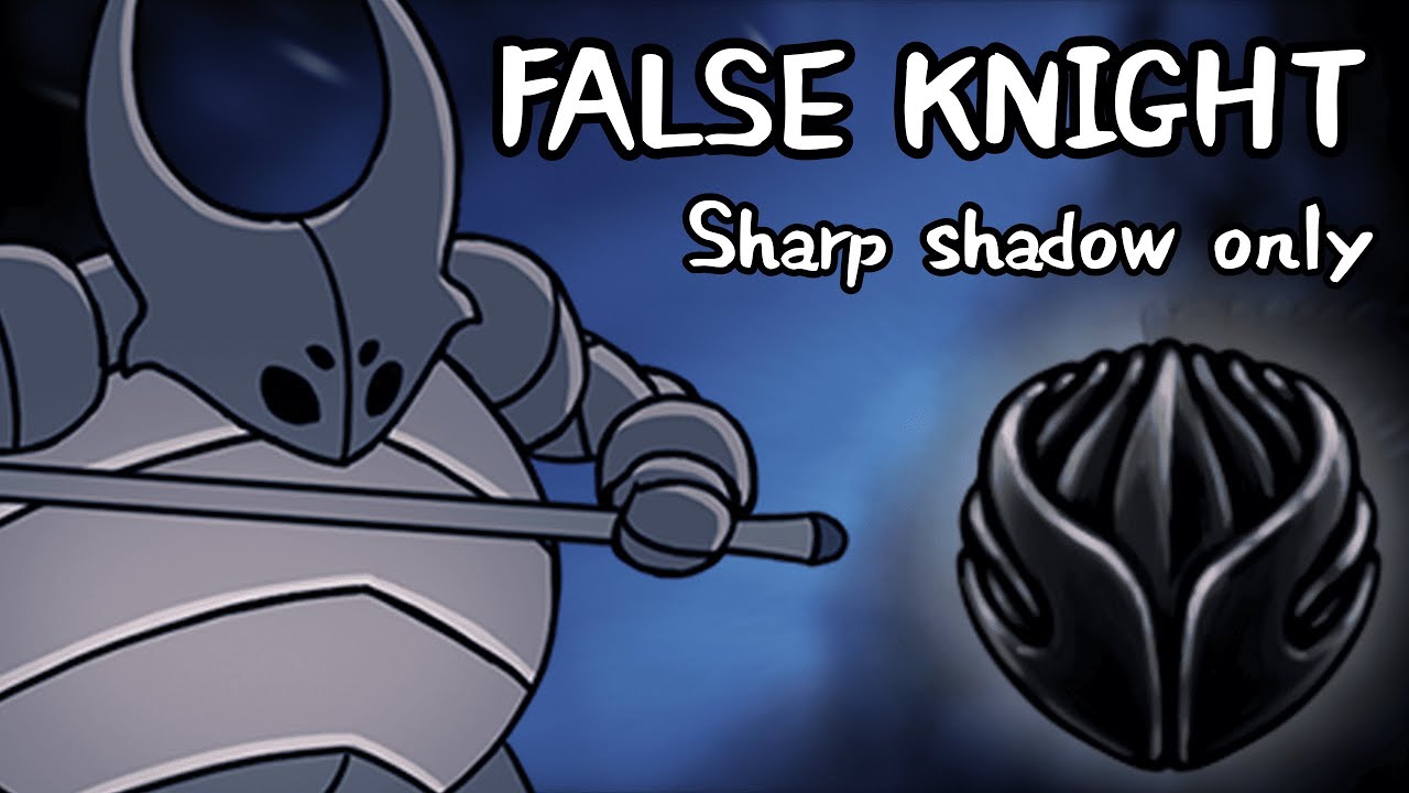 False Knight - Sharp Shadow only (Hollow Knight) - YouTube