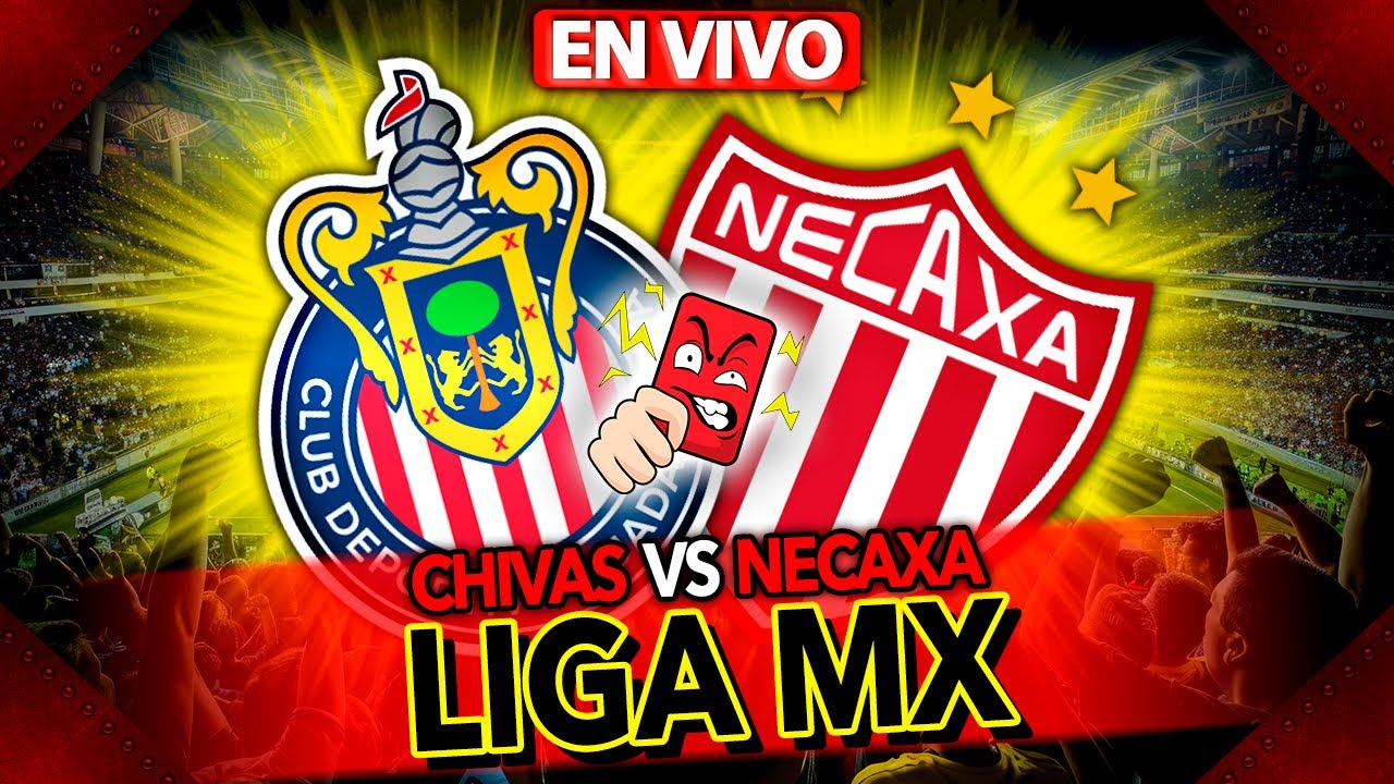 CHIVAS VS NECAXA EN VIVO | LIGA MX AP 2025 | Los Expulsados - YouTube