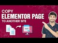 Comment copier une page elementor vers un autre site dans wordpress