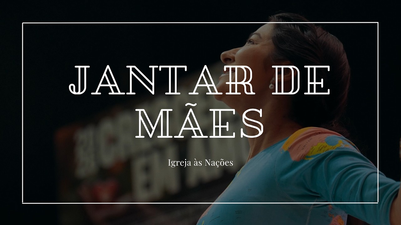 JANTAR DE MÃES