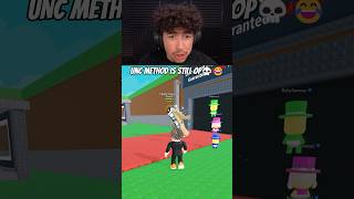 Unc Method Is Still Oproblox stealabrainrot