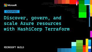 Discover, govern, and scale Azure resources with HashiCorp Terraform | ODSP901