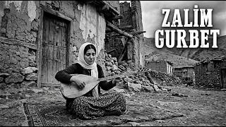 Zalim Gurbet - Bir Türkü Bir Ömür