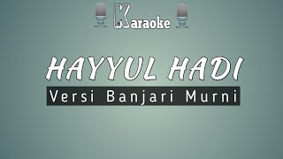 Hayyul Hadi || Karaoke Sholawat Al-Banjari Murni With lyrics