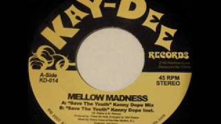 Mellow Madness - Save The Youth (KD Mix)