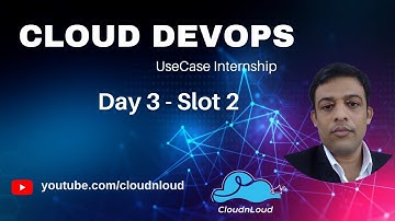 Cloud DevOps UseCase Internship Day3 Slot2 #devops #aws #azure #internship #training #cloudnloud