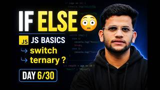JavaScript Conditional Statements Explained (if else, switch, ternary) 🔥 Day 6