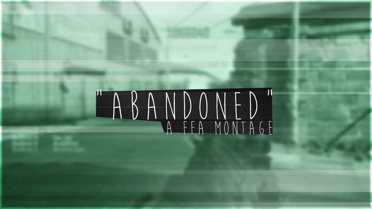 Abandoned: A FFA Montage by @Guhreen