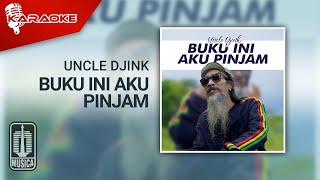 Uncle Djink - Buku Ini Aku Pinjam (Karaoke Video)