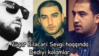 Vüqar Biləcəri - Heyrətamiz Kəlamlar