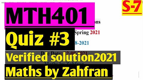 MTH401:Quiz#3 verified solution 2021 ¦¦set-7¦¦Maths by Zahfran