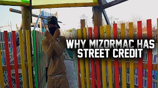 Why MizOrMac has Street Credit