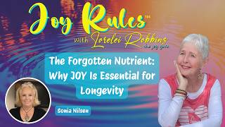 The Forgotten Nutrient: Why JOY Is Essential for Longevity