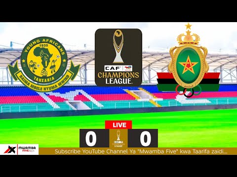 LIVE YANGA SC 0 0 VS AS FAR RABAT CAF CHAMPIONS LEAGUE Goup B 1st Leag Mwamba Five