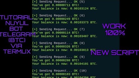 NEW SCRIPT... #PART 2 TUTORIAL NUYUL (BTC) BOT TELEGRAM VIA TERMUX WORK 100%