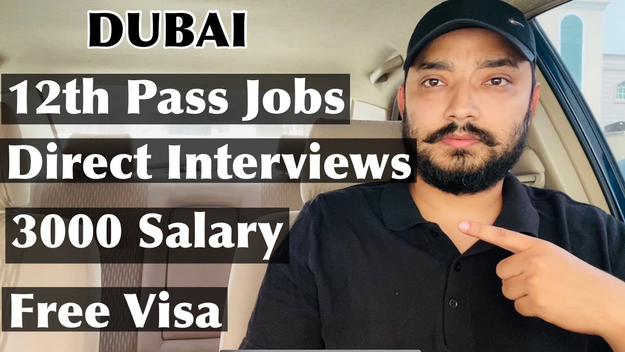 Latest Jobs Vacancies In Dubai | Dubai Jobs | 12th Pass Jobs - YouTube
