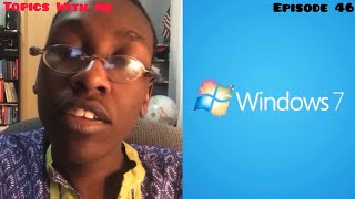 Okeea Dokeea's Windows 7 - Extended Support Guide | Topics With Me