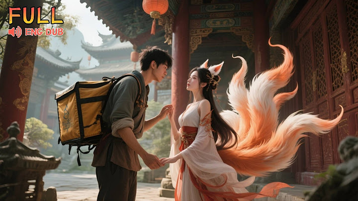A delivery guy awakens a beautiful fox spirit and unexpectedly gains unparalleled combat power!