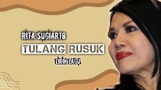 Tulang rusuk - Rita Sugiarto (lirik lagu) 