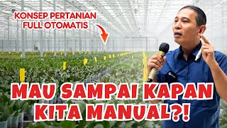 Efektif & Efisien : Tujuan Utama Teknologi pada Pertanian