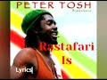 Peter Tosh, Rastafari Is - Lyrics