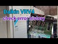 Daikin VRV4 | Monitoring Function and Field Setting | check error code history