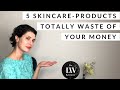 5 SKINCARE PRODUCTS WASTE OF YOUR MONEY - how skincare brands are fooling you