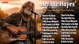 Arthur Hayes’ Heartbreaking Prayer for His Late Wife: "Do You Have Her, Lord?