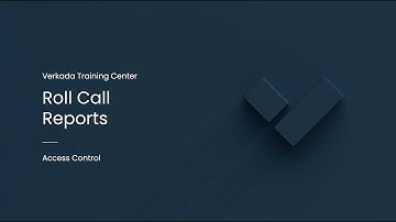 Verkada Access Control | Roll Call Reports (Command Admin)