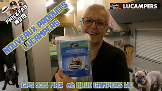 NOUVEAUX PRODUITS LUCAMPERS !! GPS CC935 MAX et DOSES BLUE CAMPERS WC